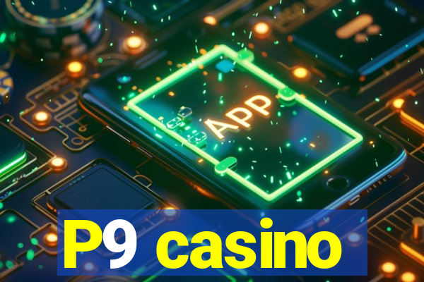 P9 casino